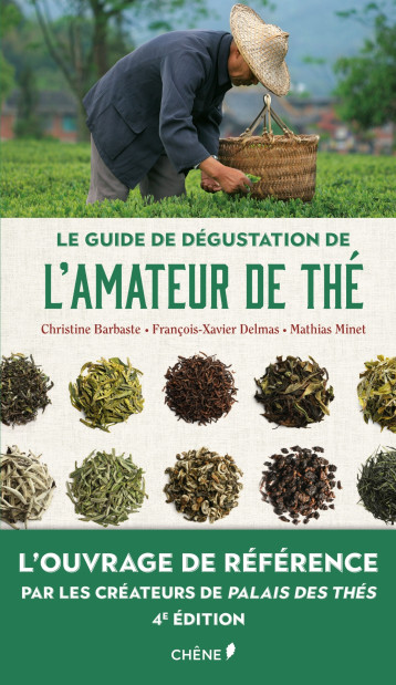 Le guide de dégustation de l'amateur de thé - Nouvelle édition - Christine Barbaste - HACHETTE PRAT