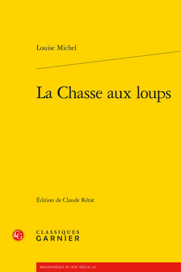 La Chasse aux loups - Louise MICHEL - CLASSIQ GARNIER