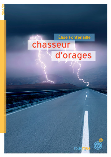 Chasseur d'orages - Elise Fontenaille - ROUERGUE