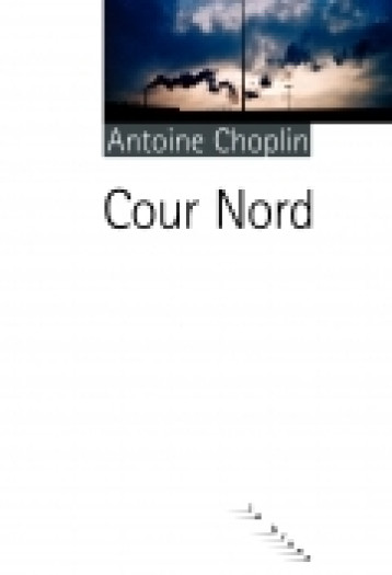 Cour nord - Antoine Choplin - ROUERGUE