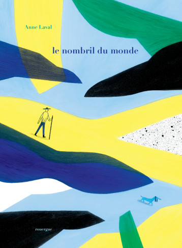 Le nombril du monde - Anne Laval - ROUERGUE