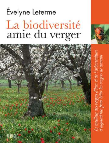 La biodiversité, amie du verger - Evelyne Leterme - ROUERGUE