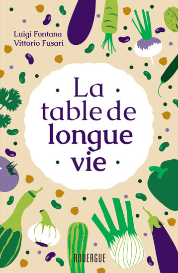 La table de longue vie - Vittorio Fusari - ROUERGUE