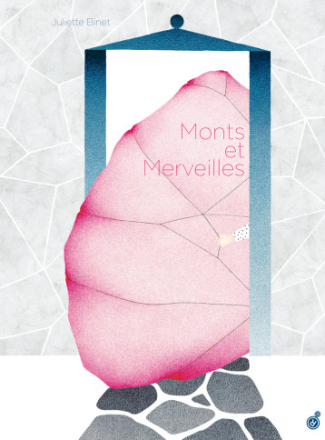 Monts et merveilles - Juliette Binet - ROUERGUE