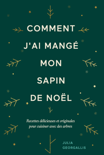 Comment j'ai mangé mon sapin de Noël - Julia Georgallis - ROUERGUE