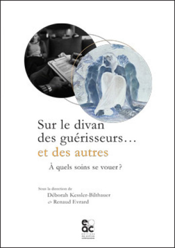 Sur le divan des guérisseurs... et des autres - Déborah Kessler-Bilthauer - ARCHIVES CONTEM