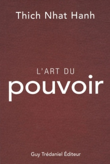 L'art du pouvoir - Thich-Nhat Hanh - TREDANIEL