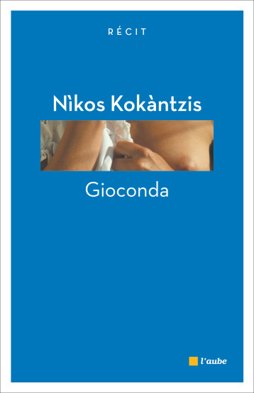 GIOCONDA - Nikos KOKANTZIS - DE L AUBE