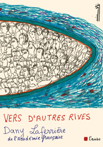 Vers d'autres rives - Dany Laferrière - DE L AUBE