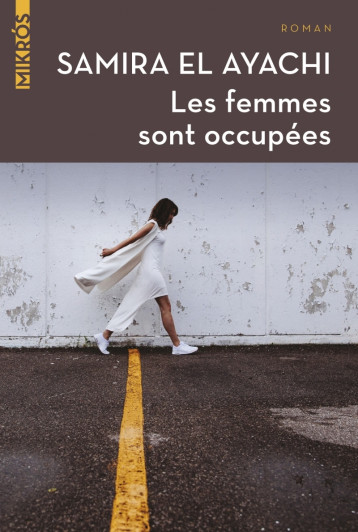 Les femmes sont occupées - Samira EL AYACHI - DE L AUBE