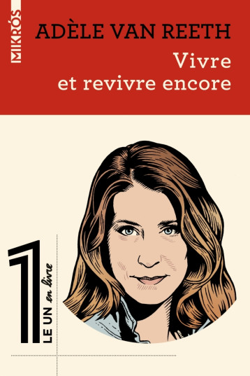 Vivre et revivre encore - Adèle Van Reeth - DE L AUBE