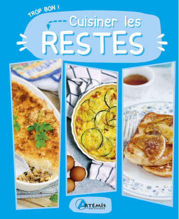 Cuisiner les restes -  Collectif - ARTEMIS