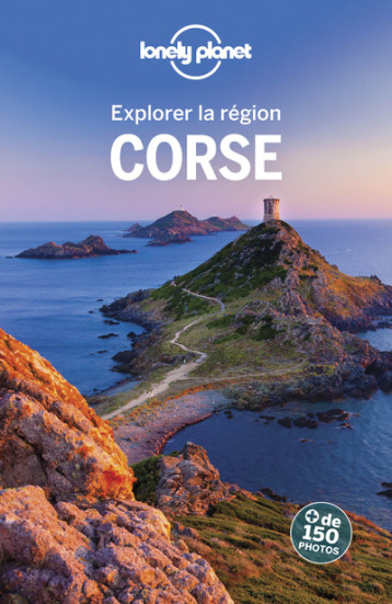 Explorer la région Corse 7ed -  Lonely planet fr - LONELY PLANET