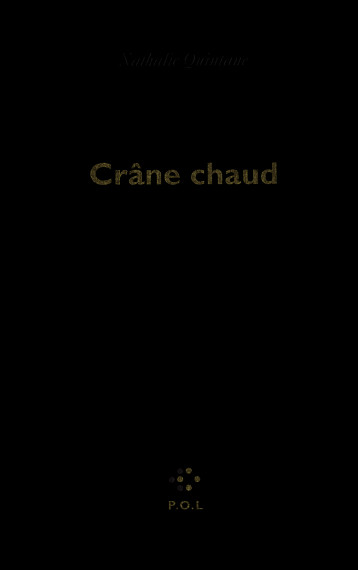 Crâne chaud - Nathalie Quintane - POL