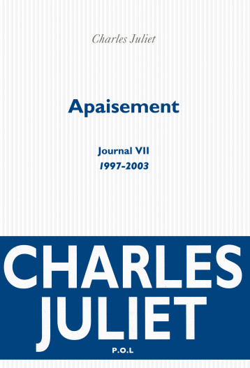 Apaisement - Charles Juliet - POL