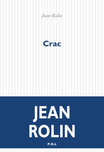 Crac - Jean Rolin - POL