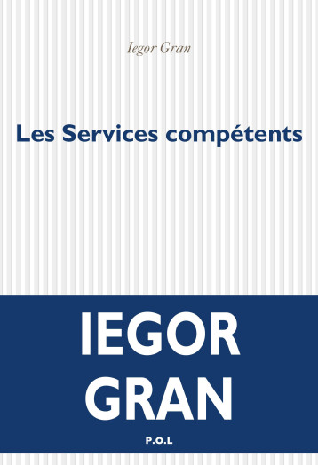 Les Services compétents - Iegor Gran - POL