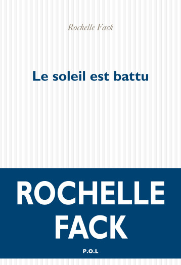 Le soleil est battu - Rochelle Fack - POL