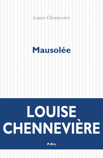 Mausolée - Louise Chennevière - POL