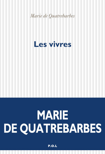 Les vivres - Marie de Quatrebarbes - POL