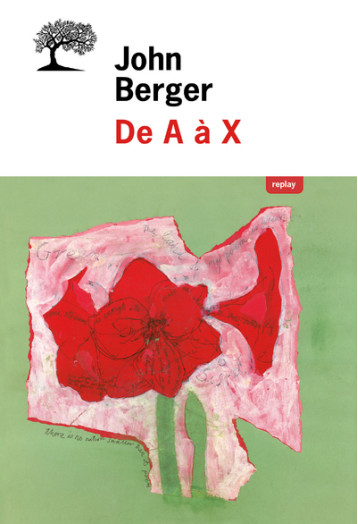 De A à X - John BERGER - OLIVIER