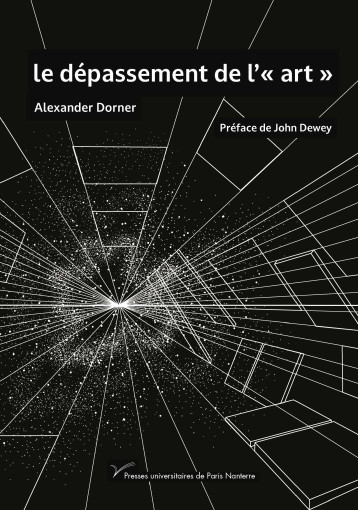 Le dépassement de l'art - Alexander Domer - PARIS OUEST