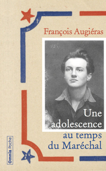 Une adolescence au temps du Maréchal - François Augiéras - OMNIA