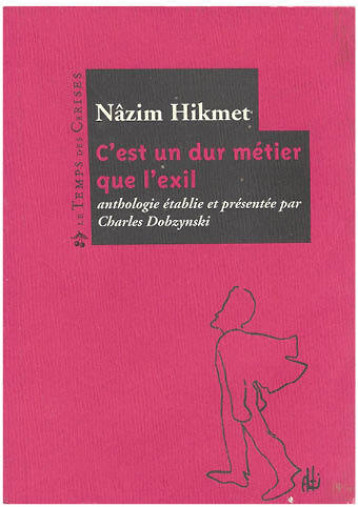 C'EST UN DUR METIER QUE L'EXIL - Nazim HIKMET - TEMPS CERISES