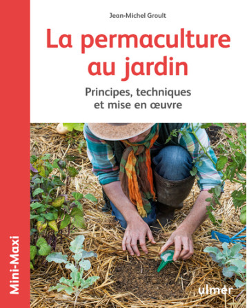 La permaculture au jardin - Jean-michel Groult - ULMER