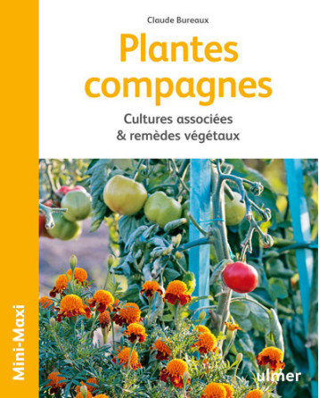 Plantes compagnes - Cultures associees & remèdes végétaux - Claude BUREAUX - ULMER