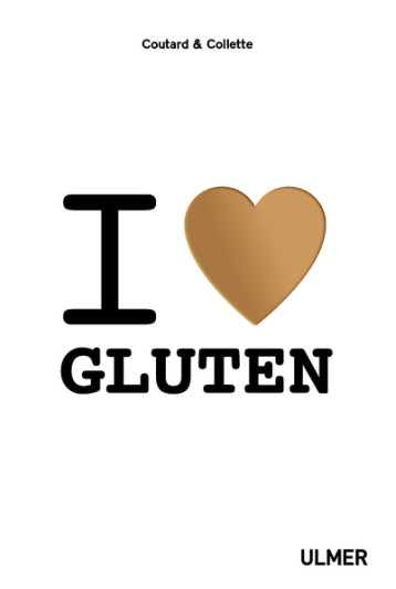 I love gluten - Gala Collette - ULMER