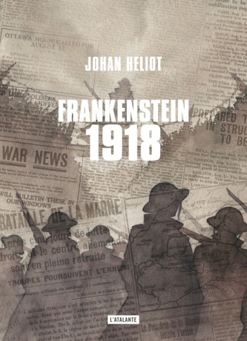 FRANKENSTEIN 1918 - Johan Heliot - ATALANTE