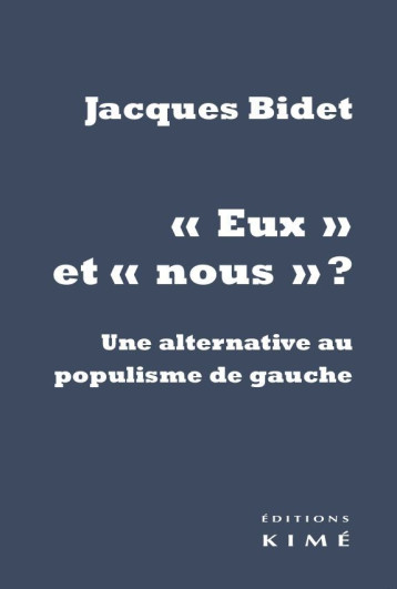 Eux et nous ? - Jacques Bidet - KIME