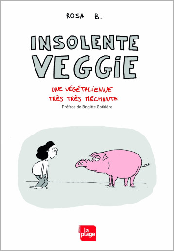 Insolente veggie - Une végétalienne très très méchante -  Rosa B. - LA PLAGE