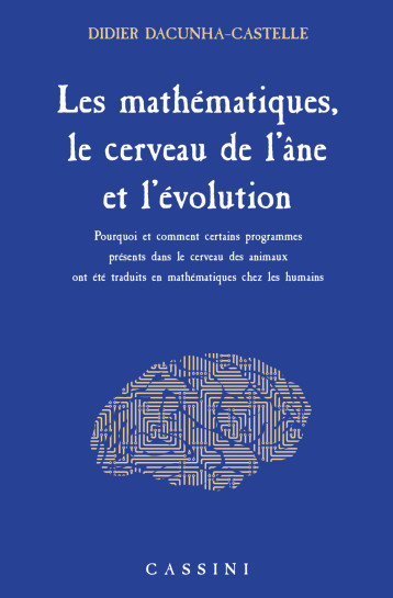 Les mathématiques, le cerveau de l'âne et l'évolution - Didier Dacunha-Castelle - CASSINI