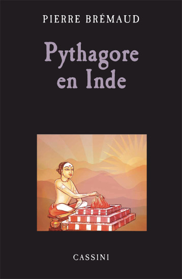 Pythagore en Inde - BREMAUD PIERRE - CASSINI