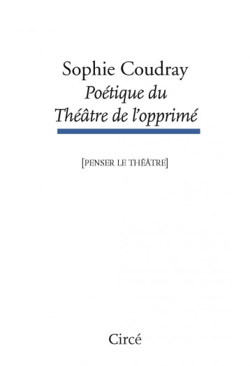 Poétique du Théâtre de l’opprimé - Sophie Coudray - CIRCE