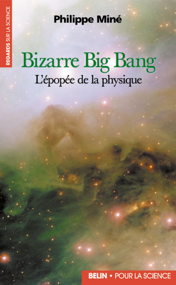 Bizarre Big Bang - Philippe Miné - POUR LA SCIENCE