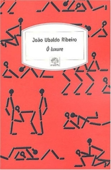 Ô luxure - João-Ubaldo Ribeiro - MOTIFS