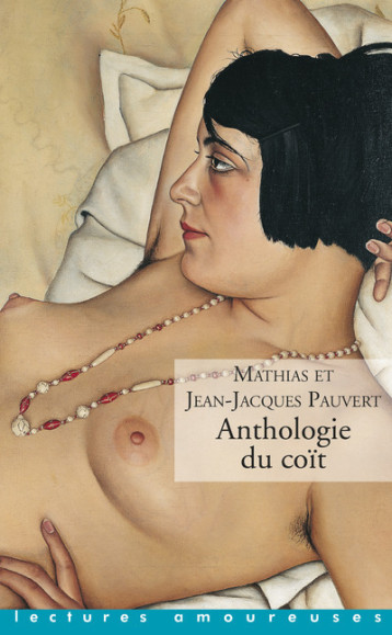 Anthologie du coït - Mathias Pauvert - LA MUSARDINE