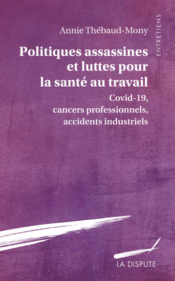 Politiques assassines et luttes pour la santé au travail - Annie Thebaud-Mony - SNEDIT LA DISPU