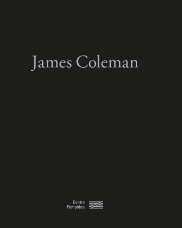 james coleman/catalogue de l'exposition -  Sous la direction de nicolas liuci-goutnikov - CENTRE POMPIDOU