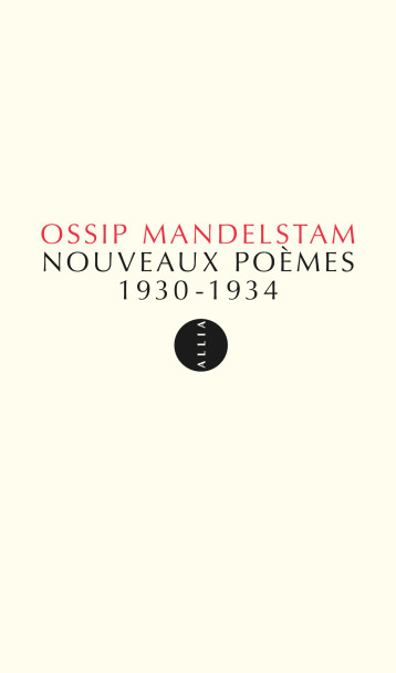 NOUVEAUX POEMES 1930-1934 ancienne édition - Ossip MANDELSTAM - ALLIA