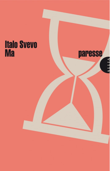 MA PARESSE - Italo SVEVO - ALLIA