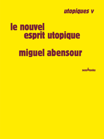 LE NOUVEL ESPRIT UTOPIQUE -  ABENSOUR MIGUEL - SENS ET TONKA