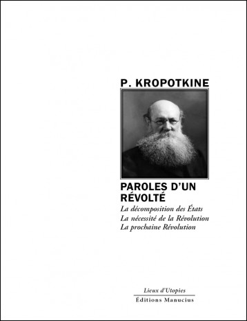 Paroles d'un révolté - La décomposition des Etats suivi de D - Pierre Kropotkine - MANUCIUS