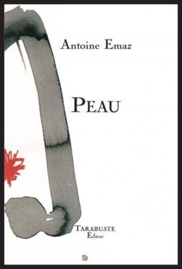 PEAU - Antoine Emaz - Antoine Émaz - TARABUSTE