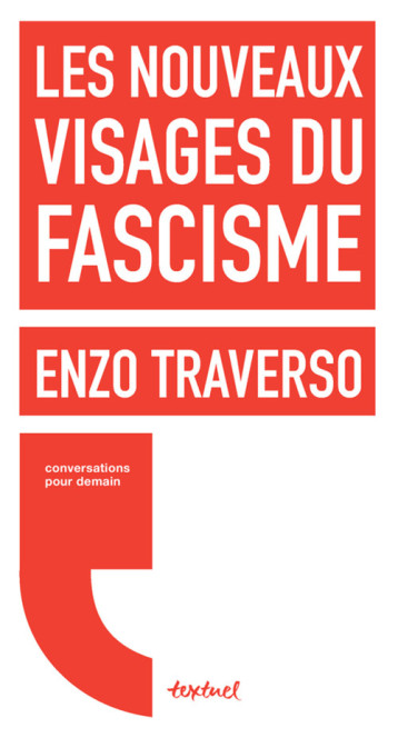 Les nouveaux visages du fascisme - Régis Meyran - TEXTUEL