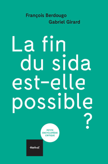 La fin du sida est-elle possible ? - François Berdougo - TEXTUEL