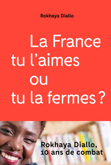 La France tu l'aimes ou tu la fermes ? - Rokhaya Diallo - TEXTUEL